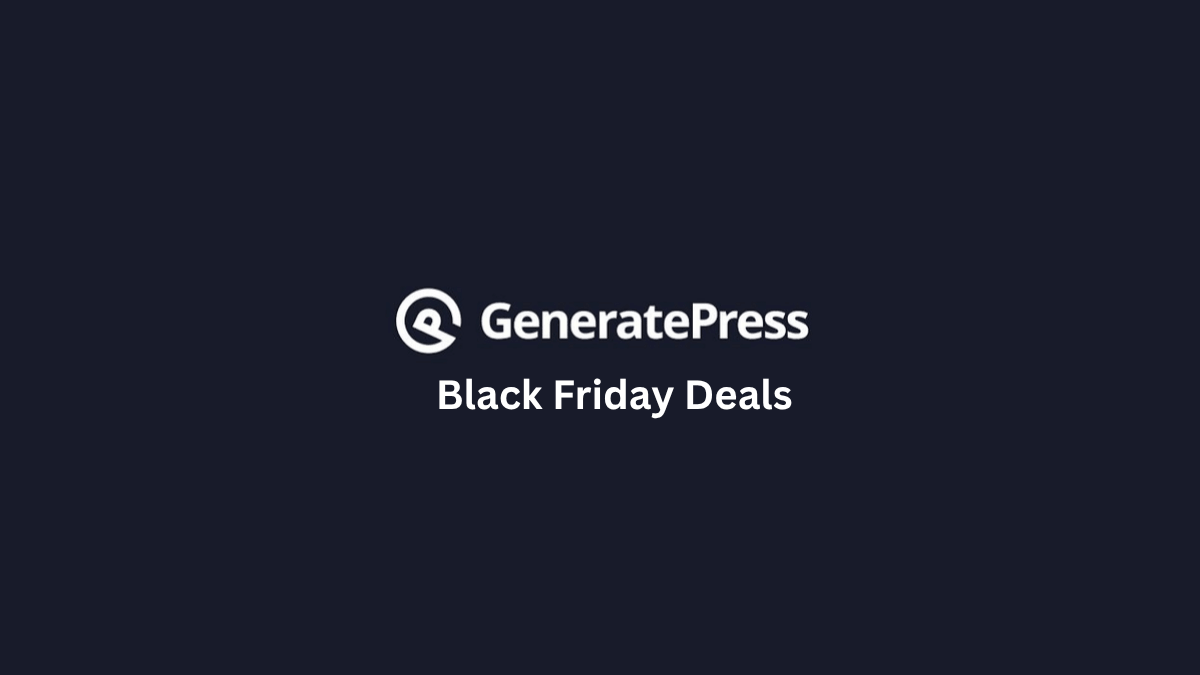 GeneratePress Black Friday Deals 2026: Best Discounts, Offers & Savings